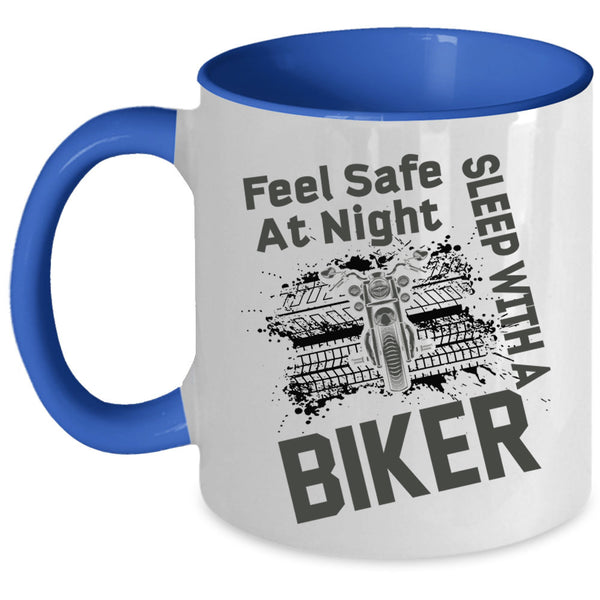 Sleep With A Biker Coffee Mug, Feel Safe At Night Accent Mug