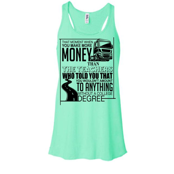 You Make More Money T Shirt, Coolest Truck Driver Tank Top