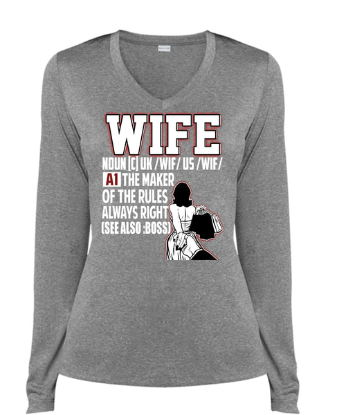 The Maker Of The Rules Always Right T Shirt, Being A Wife T Shirt, Cool Shirt (Ladies LS Heather V-Neck)