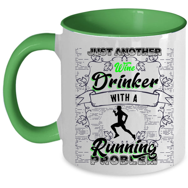 With A Running Problem Coffee Mug, Just Another Wine Drinker Accent Mug