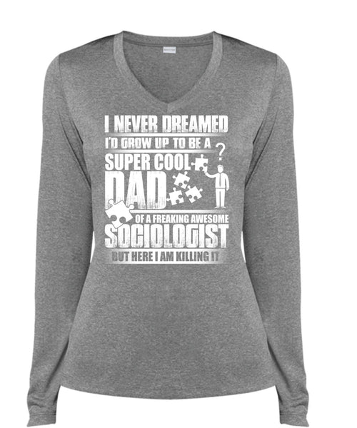 I'd Grow Up To Be A Cool Dad T Shirt, Awesome Sociologist T Shirt, Cool Shirt (Ladies LS Heather V-Neck)