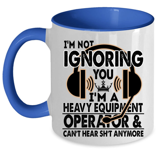 Cool Job Title Coffee Mug, I'm A Heavy Equipment Operator Accent Mug