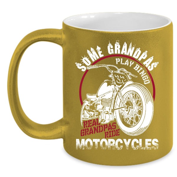 Some Grandpas Play Bingo Coffee Mug, Real Grandpas Ride Motorcycles Coffee Cup