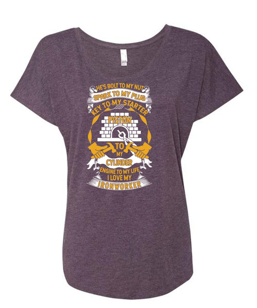 I Love My Ironworker T Shirt, Engine To My Life T Shirt, Cool Shirt (Ladies' Triblend Dolman Sleeve)