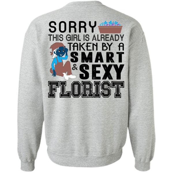 Being A Florist T Shirt, This Girl Is Already Taken By A Smart Florist Sweatshirt