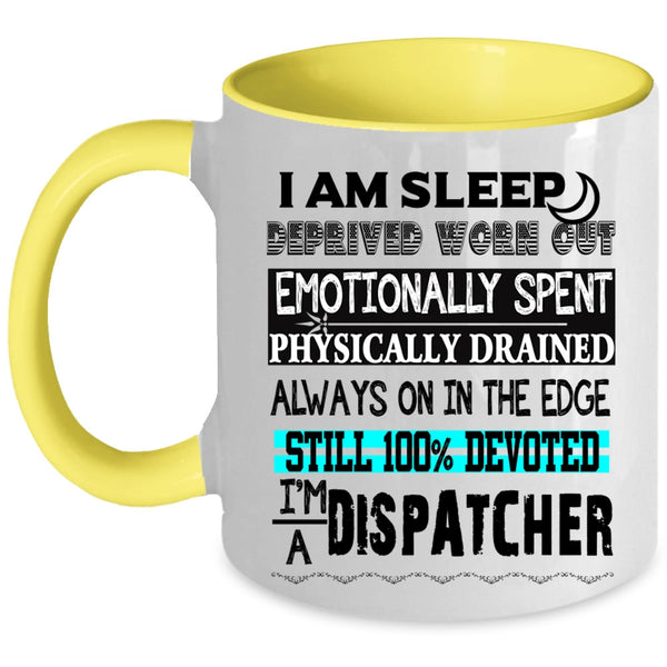 Funny Gift For Dispatcher Coffee Mug, I'm A Dispatcher Accent Mug
