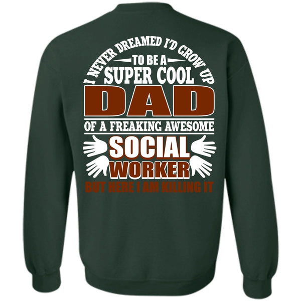 Social Worker T Shirt, I Love Papa Sweatshirt