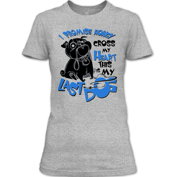 I Promise Honey T Shirt, Coolest Dog Lover T Shirt