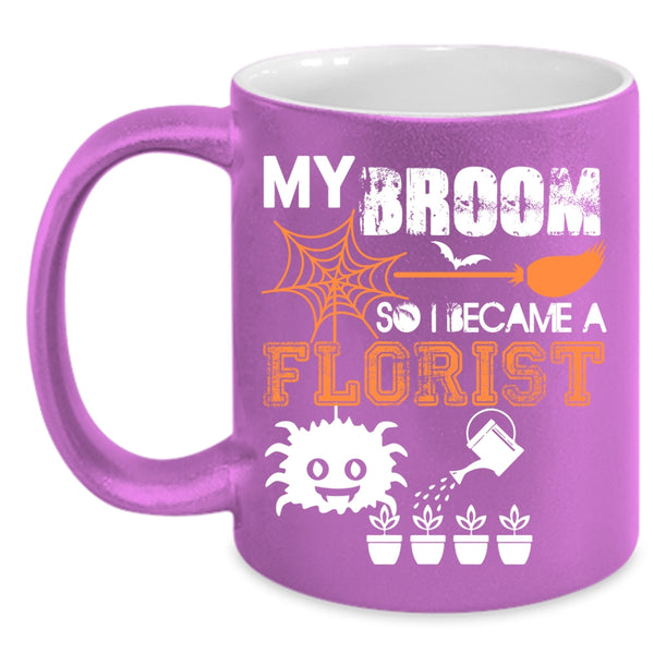 I Became A Florist Coffee Mug, I Love Being A Florist Coffee Cup