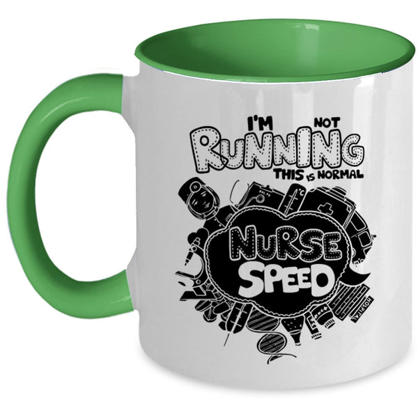 This Is Normal Nurse Speed Coffee Mug, I'm Not Running Accent Mug