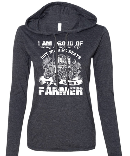 Being A Farmer T Shirt, I Am Proud Of Many Things In Life T Shirt (Anvil Ladies Ringspun Hooded)