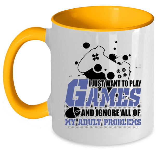 Funny Playing Games Coffee Mug, I Just Want To Play Games Accent Mug