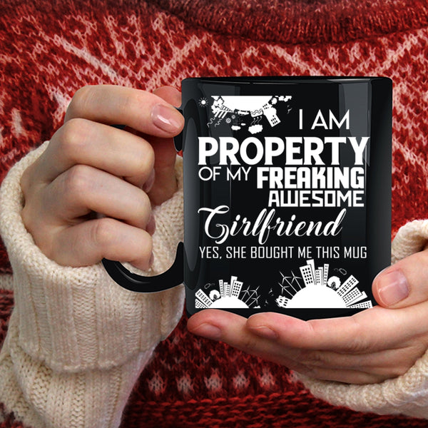I Am Property Of My Awesome Girlfriend Coffee Mug, Cool Boyfriend Coffee Cup