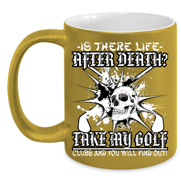 Take My Golf Clubs Coffee Mug, Cool Gift For Golfer Coffee Cup