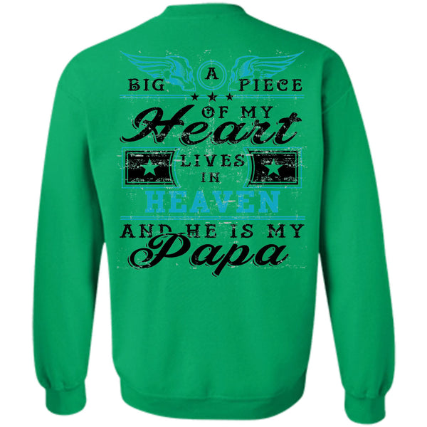 Being A Daddy T Shirt, Big A Piece Of My Heart Lives In Heaven Sweatshirt