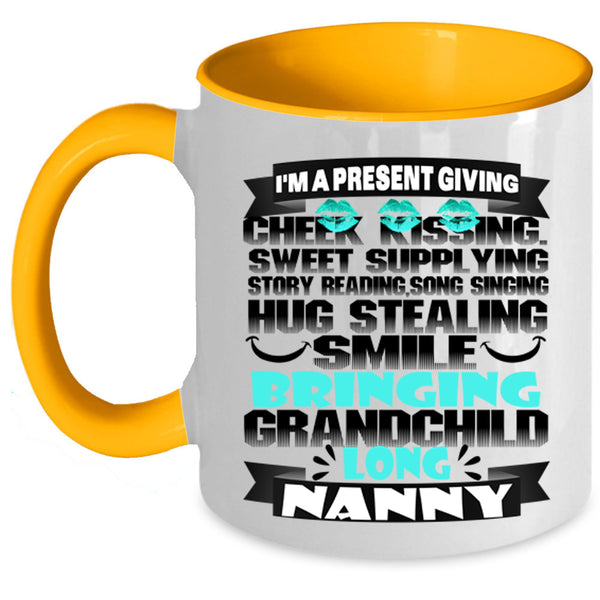 I'm A Nanny Coffee Mug, I'm A Present Giving Accent Mug