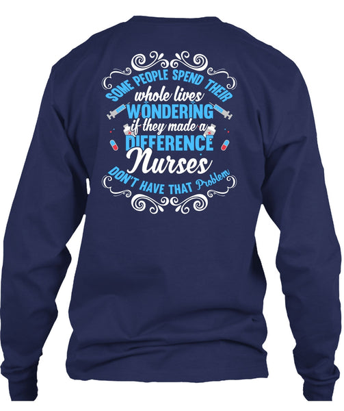 They Made A Difference Nurses T Shirt, Being A Nurse T Shirt
