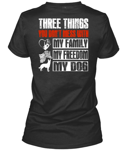 My Family My Freedom My Dog T Shirt, You Don't Mess T Shirt