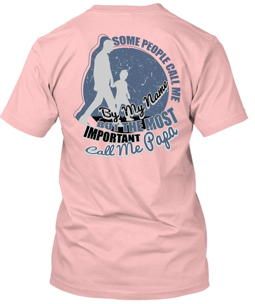 The Most Important Call Me Papa T Shirt, I Love Papa T Shirt