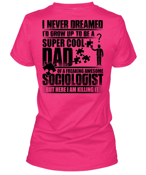 I'd Grow Up To Be A Cool Dad T Shirt, Being A Dad T Shirt