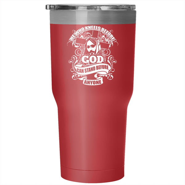 He Who Kneels Before God Tumbler 30 oz Stainless Steel, Cool Travel Mug