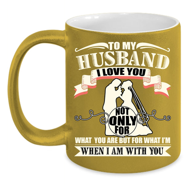 To My Husband Coffee Mug, I Love My Husband Coffee Cup