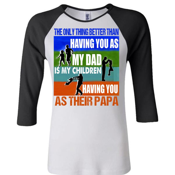My Dad Is My Children T Shirt, I Love Papa T Shirt, Awesome T-Shirts