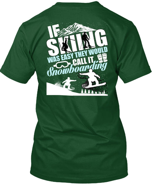 If Skiing Was Easy T Shirt, Snowboarding T Shirt