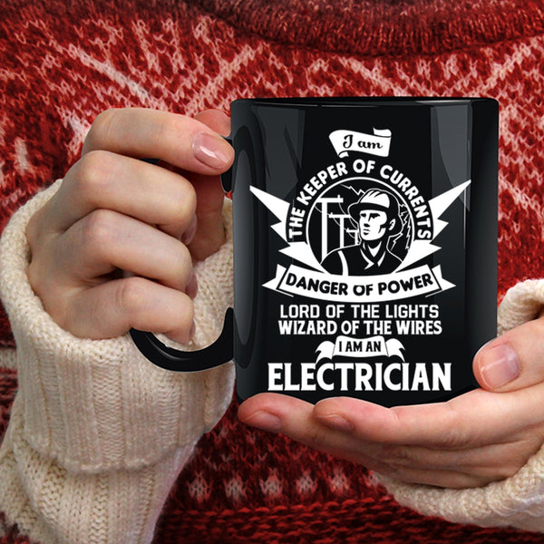 I Am An Electrician Coffee Mug, Cute Gift For Electrician Coffee Cup