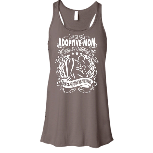 I Am An Adoptive Mom T Shirt, Mom Except Much Cooler Tank Top