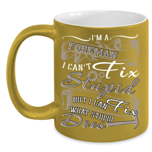 I'm A Foreman Coffee Mug, Cool Gift For Foreman Coffee Cup