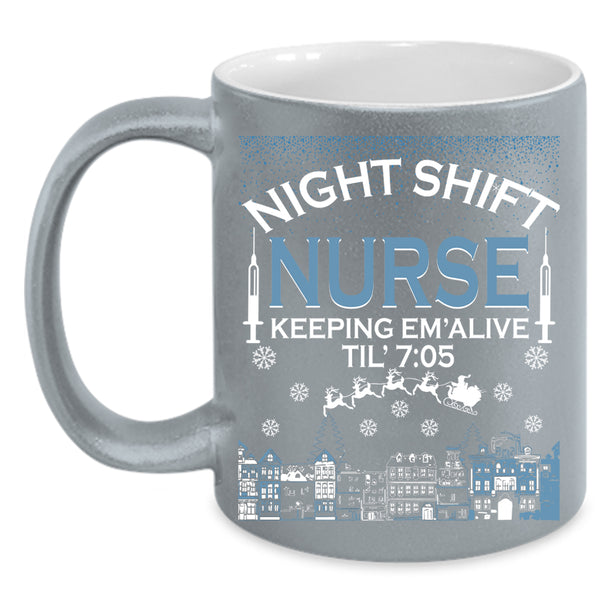 Night Shift Nurse Keeping Coffee Mug, Christmas Gift For Nurse Coffee Cup