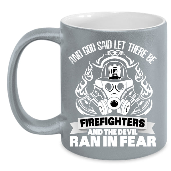 God Said Let There Be Firefighters Coffee Mug, Cool Fireman Coffee Cup