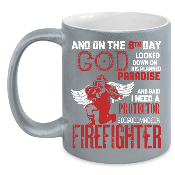 8th Day God Made A Firefighter Coffee Mug, Cute Firefighter Coffee Cup