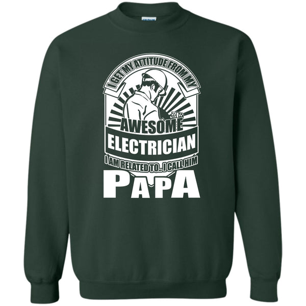 I Call Him Papa T Shirt, Coolest Electrician Papa Sweatshirt