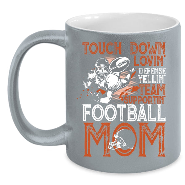 Touch Down Loving Team Supporting Coffee Mug, Football Mom Coffee Cup