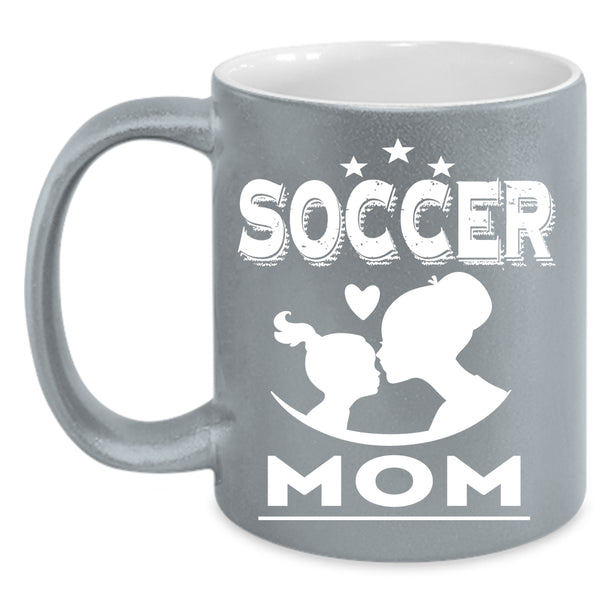 Soccer Mom Coffee Mug, Cool Gift For Mom Coffee Cup