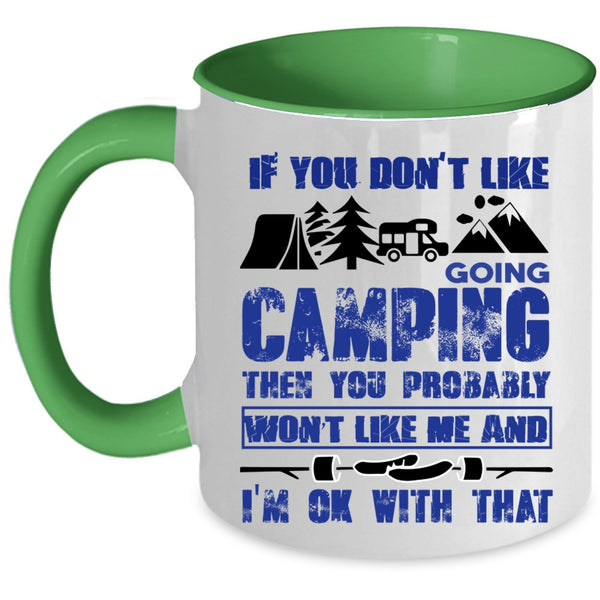 Funny Camper Coffee Mug, If You Don't Like Going Camping Accent Mug