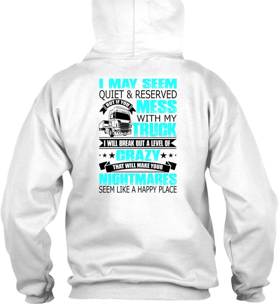 Mess With My Truck T Shirt, I Love Trucking T Shirt