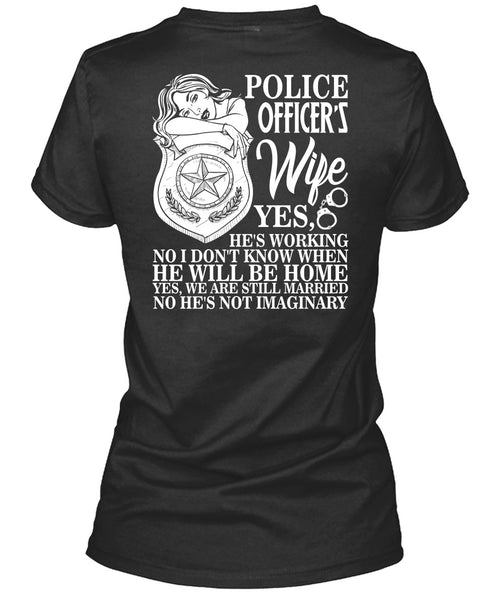 Police Officer's Wife T Shirt, He Will Be Home T Shirt