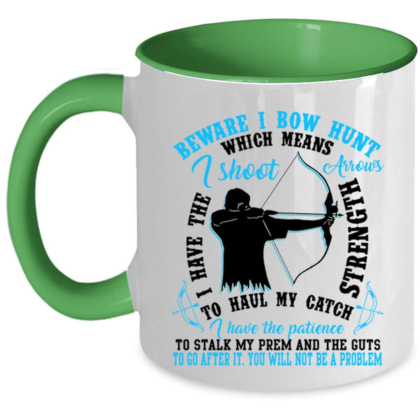 Cool Gift For Bowhunter Coffee Mug, Beware I Bow Hunt Accent Mug