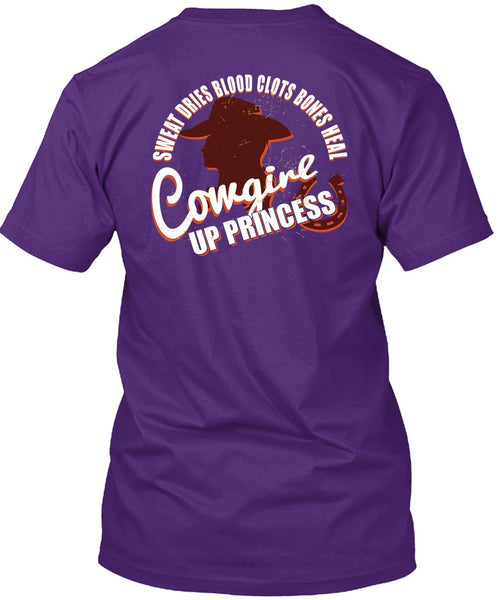 Heal Cowgirls Up Princess T Shirt, Sweat Dries Blood Clots Bones T Shirt