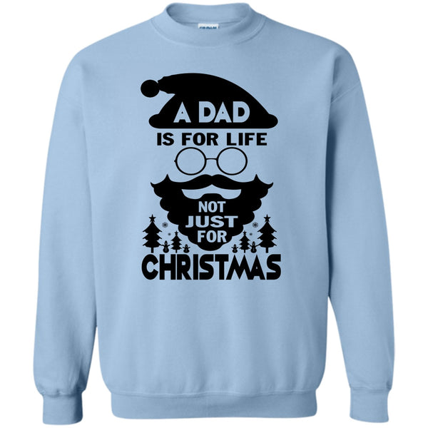 Dad Merry Christmas T Shirt, A Dad Is For Life Sweatshirt