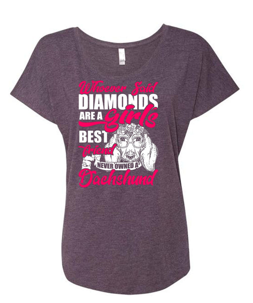 Never Owned A Dachshund T Shirt, Girl's Best Friend T Shirt, Cool Shirt (Ladies' Triblend Dolman Sleeve)