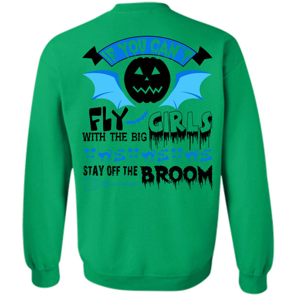 Wait For Halloween T Shirt, If You Can't Fly The Big Girls Sweatshirt