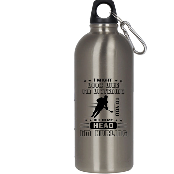 In My Head I'm Hurling 20 oz Stainless Steel Bottle,I Love Hurling Outdoor Sports Water Bottle