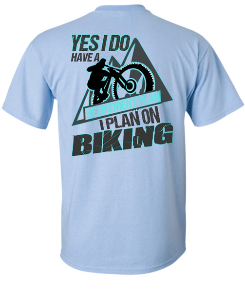 I Plan On Biking T Shirt, I Love Biker T Shirt