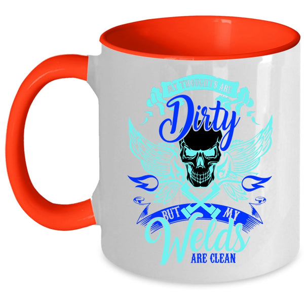 Cool Welder Coffee Mug, My Welds Are Clean Accent Mug