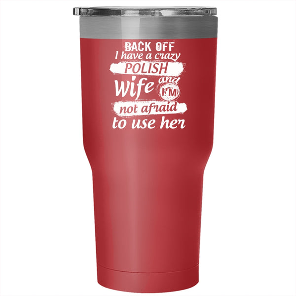 I Have A Crazy Polish Wife Tumbler, Lovely Polish Wife Cup