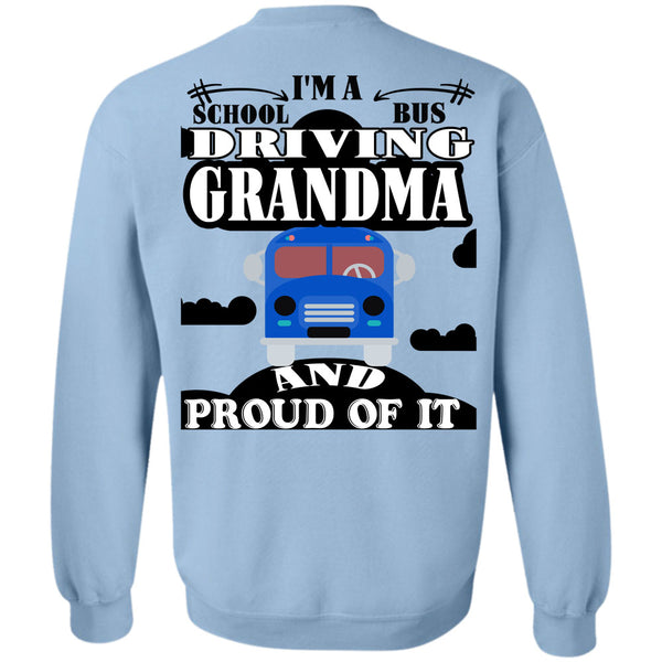 Being A Grandmas T Shirt, I'm A School Bus Driving Grandma Sweatshirt